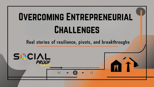 Overcoming Entrepreneurial Challenges: Lessons from Real-Life Success Stories