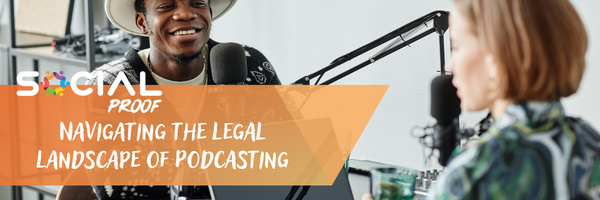 Navigating the Legal Landscape of Podcasting