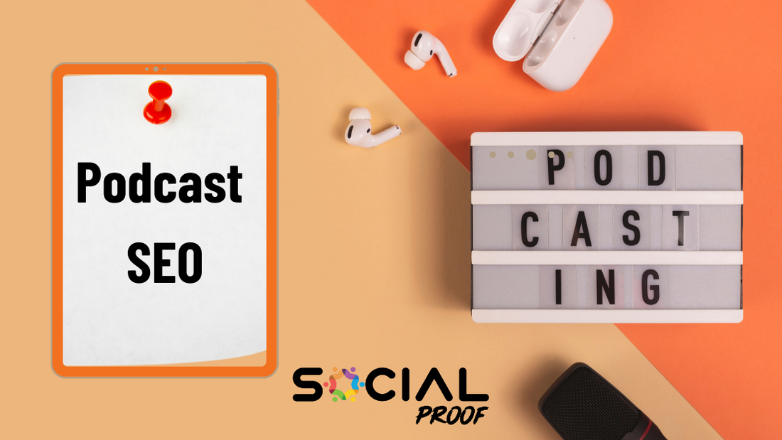 Social Proof Podcast branding, leading the way in podcast SEO strategies.