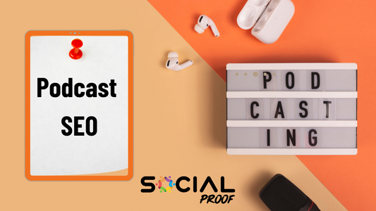 Social Proof Podcast branding, leading the way in podcast SEO strategies.