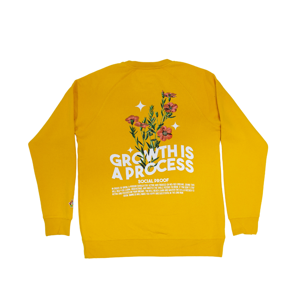 Growth is a Process Sweatshirt -Hustle Toward Your Dreams|Social Proof