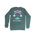 No Rain No Flowers Sweatshirt - Embrace Life's Journey | Social Proof